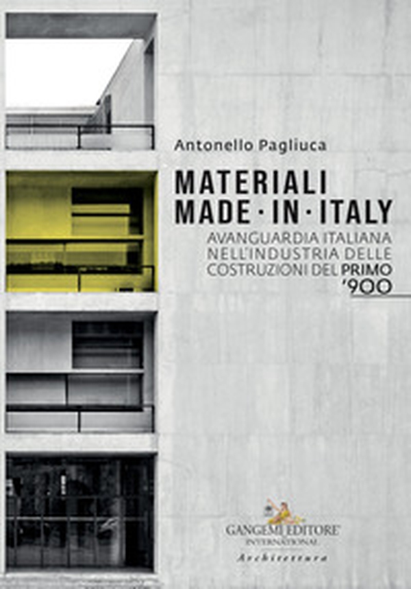 Materiali made in Italy. Avanguardia italiana nell'industria delle costruzioni del primo '900 - Librerie.coop Materiali made in Italy. Avanguardia italiana nell'industria delle costruzioni del primo '900 - Librerie.coop