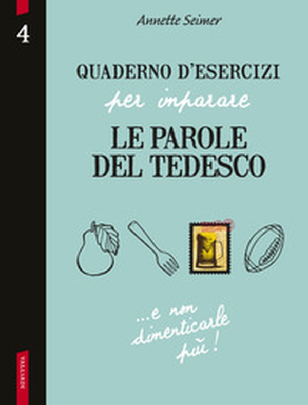 Quaderno d'esercizi per imparare le parole del tedesco - Vol. 4 - Librerie.coop Quaderno d'esercizi per imparare le parole del tedesco - Vol. 4 - Librerie.coop