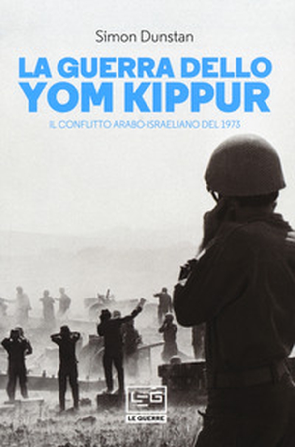 La guerra dello Yom Kippur. Il conflitto arabo-israeliano del 1973 - Librerie.coop La guerra dello Yom Kippur. Il conflitto arabo-israeliano del 1973 - Librerie.coop