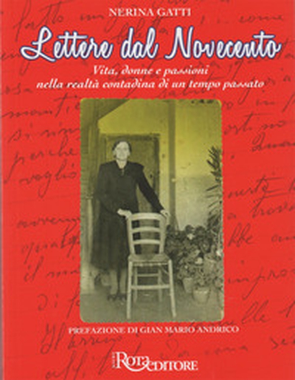 Lettere dal Novecento. Vita, donne e passioni nella realtà contadina di un tempo passato - Librerie.coop Lettere dal Novecento. Vita, donne e passioni nella realtà contadina di un tempo passato - Librerie.coop