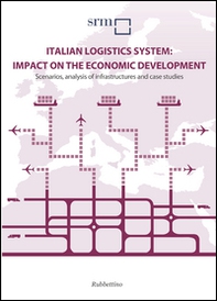 Italian logistics system: impact on the economic development - Librerie.coop
