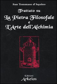 Trattato sul La pietra filosofale e L'arte dell'alchimia - Librerie.coop