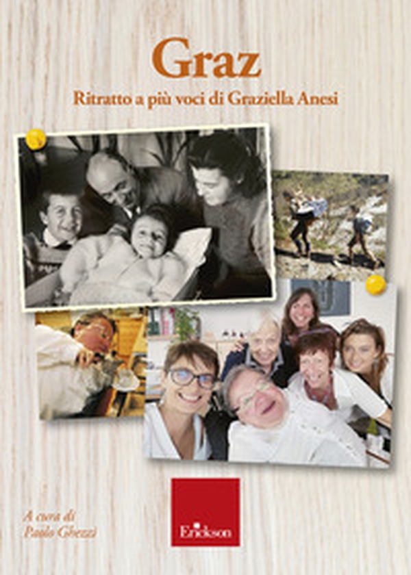 Graz. Ritratto a più voci di Graziella Anesi - Librerie.coop Graz. Ritratto a più voci di Graziella Anesi - Librerie.coop