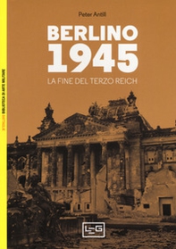 Berlino 1945. La fine del Terzo Reich - Librerie.coop