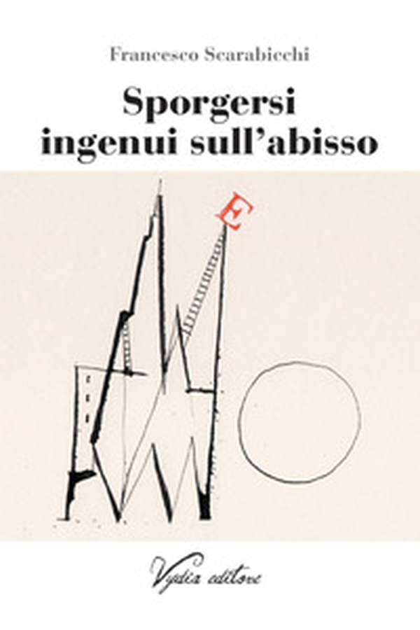 Sporgersi ingenui sull'abisso. Cronache letterarie: 1978-2018 - Librerie.coop Sporgersi ingenui sull'abisso. Cronache letterarie: 1978-2018 - Librerie.coop