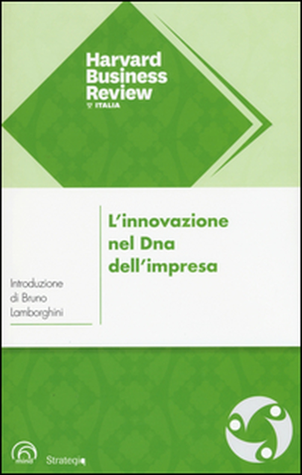 L'innovazione nel DNA dell'impresa - Librerie.coop L'innovazione nel DNA dell'impresa - Librerie.coop