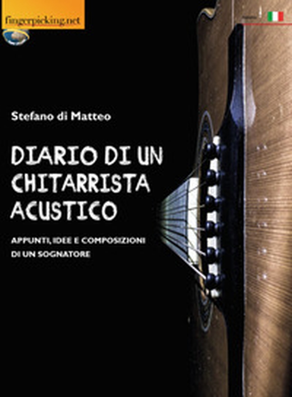 Diario di un chitarrista acustico (Appunti, idee e composizioni di un sognatore) - Librerie.coop Diario di un chitarrista acustico (Appunti, idee e composizioni di un sognatore) - Librerie.coop