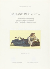 Galiane in rivolta. Una polemica umanistica sugli ornamenti delle donne nella Viterbo del Quattrocento - Librerie.coop