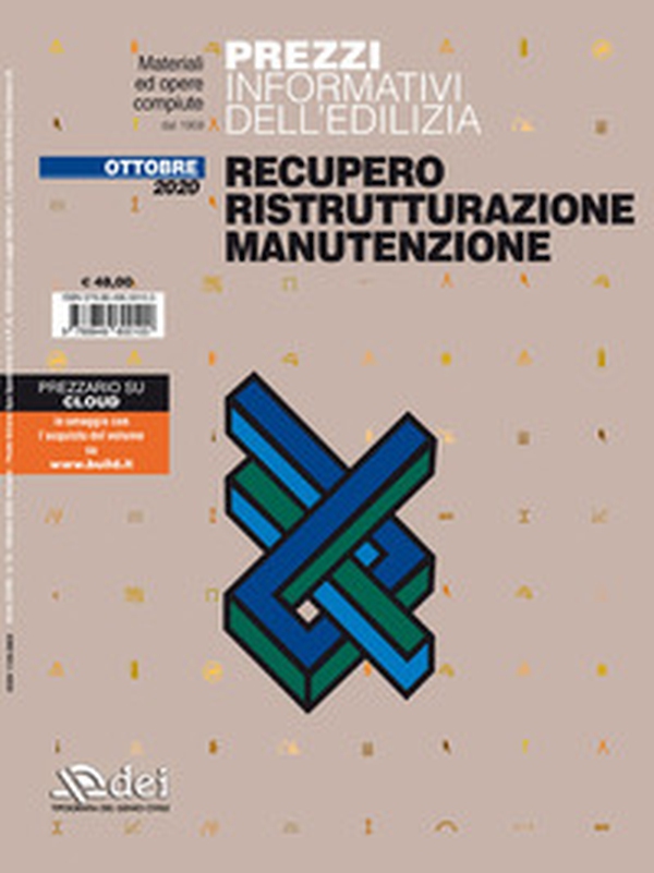 Prezzi informativi dell'edilizia. Recupero, ristrutturazione, manutenzione. Ottobre 2020 - Librerie.coop Prezzi informativi dell'edilizia. Recupero, ristrutturazione, manutenzione. Ottobre 2020 - Librerie.coop