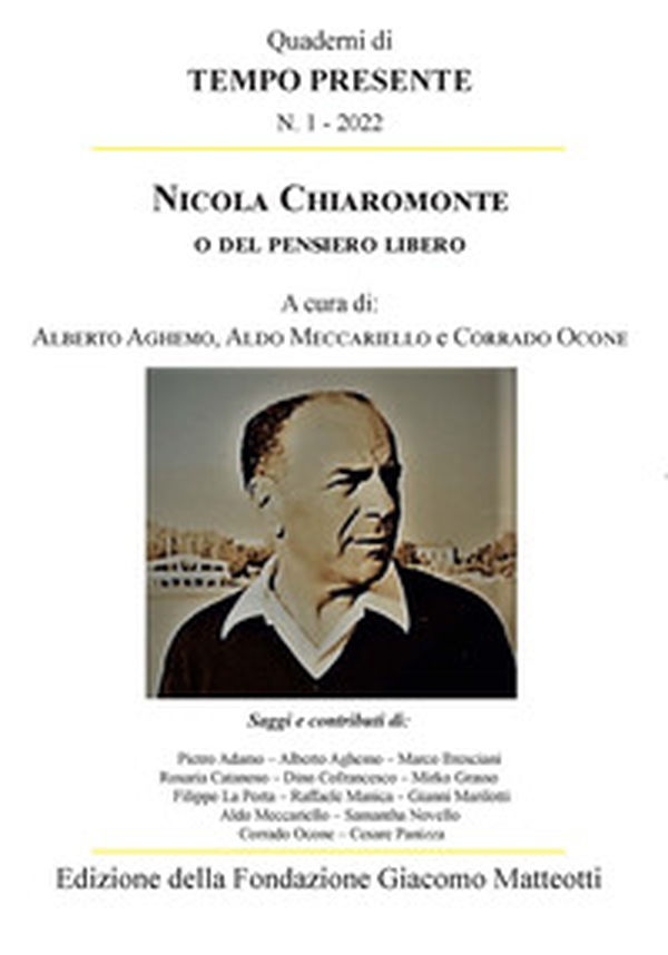 Nicola Chiaromonte o del pensiero libero. Scritti a cinquant'anni dalla morte - Librerie.coop Nicola Chiaromonte o del pensiero libero. Scritti a cinquant'anni dalla morte - Librerie.coop
