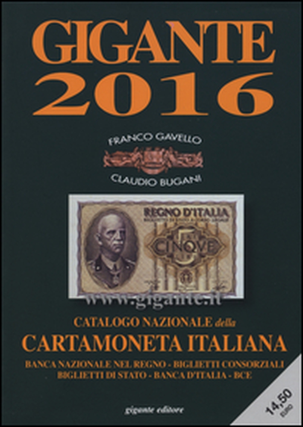 Gigante 2016. Catalogo nazionale della cartamoneta italiana - Librerie.coop Gigante 2016. Catalogo nazionale della cartamoneta italiana - Librerie.coop