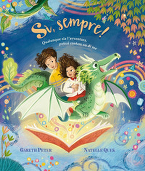 Sì, sempre! Qualunque sia l'avventura, potrai contare su di me - Librerie.coop Sì, sempre! Qualunque sia l'avventura, potrai contare su di me - Librerie.coop