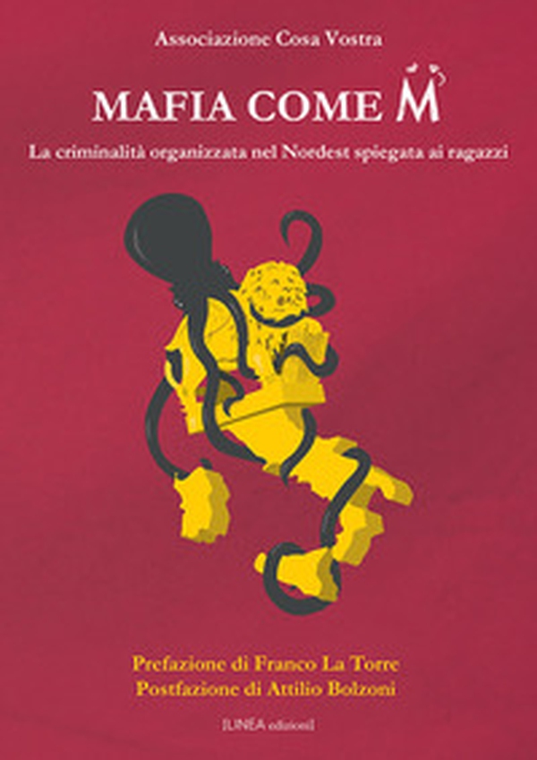 Mafia come M. La criminalità organizzata nel Nordest spiegata ai ragazzi - Librerie.coop Mafia come M. La criminalità organizzata nel Nordest spiegata ai ragazzi - Librerie.coop