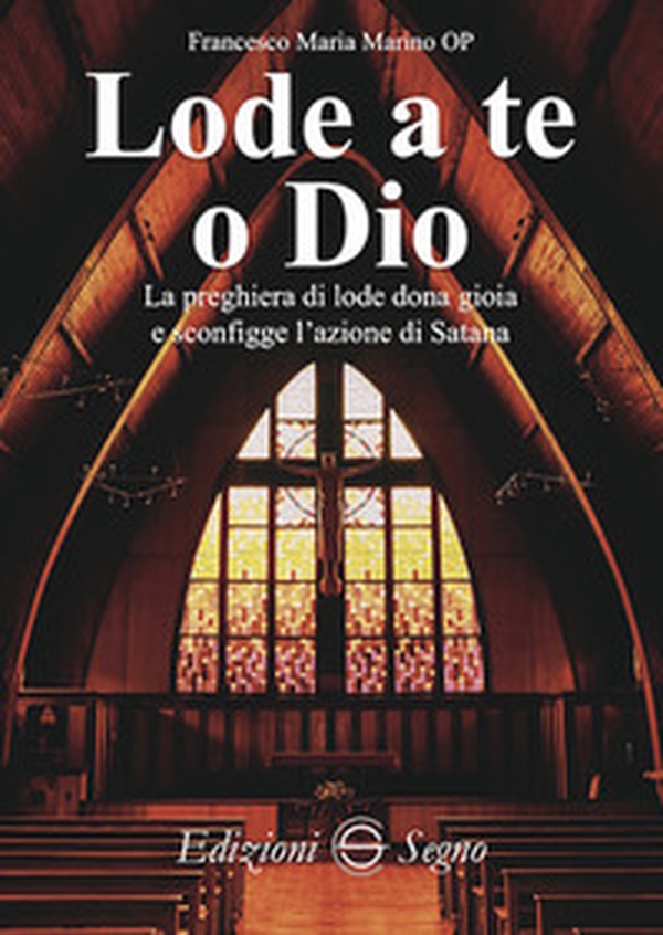 Lode a te o Dio - Librerie.coop Lode a te o Dio - Librerie.coop