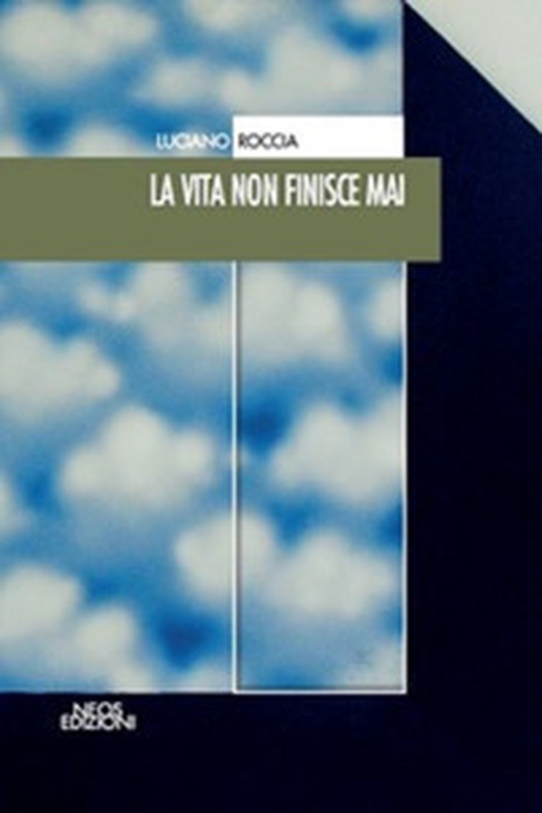 La vita non finisce mai - Librerie.coop La vita non finisce mai - Librerie.coop