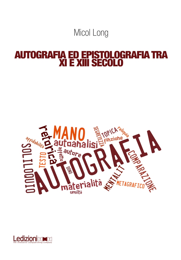Autografia ed epistolografia tra XI e XIII secolo - Librerie.coop Autografia ed epistolografia tra XI e XIII secolo - Librerie.coop