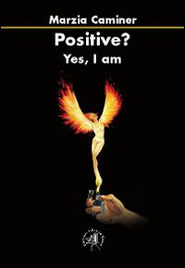 Positive? Yes, I am - Librerie.coop Positive? Yes, I am - Librerie.coop