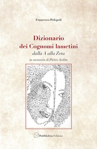 Dizionario dei cognomi lametini dalla A alla Z. In memoria di Pietro Ardito - Librerie.coop