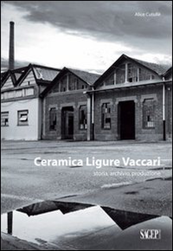 Ceramica ligure Vaccari. Storia, archivio, produzione - Librerie.coop Ceramica ligure Vaccari. Storia, archivio, produzione - Librerie.coop