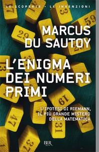 L'enigma dei numeri primi. L'ipotesi di Riemann, il più grande mistero della matematica - Librerie.coop