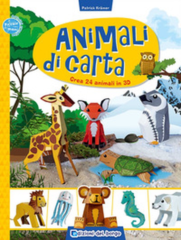 Animali di carta. Crea 24 animali in 3D - Librerie.coop Animali di carta. Crea 24 animali in 3D - Librerie.coop