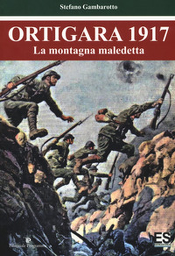 Ortigara 1917. La montagna maledetta - Librerie.coop Ortigara 1917. La montagna maledetta - Librerie.coop