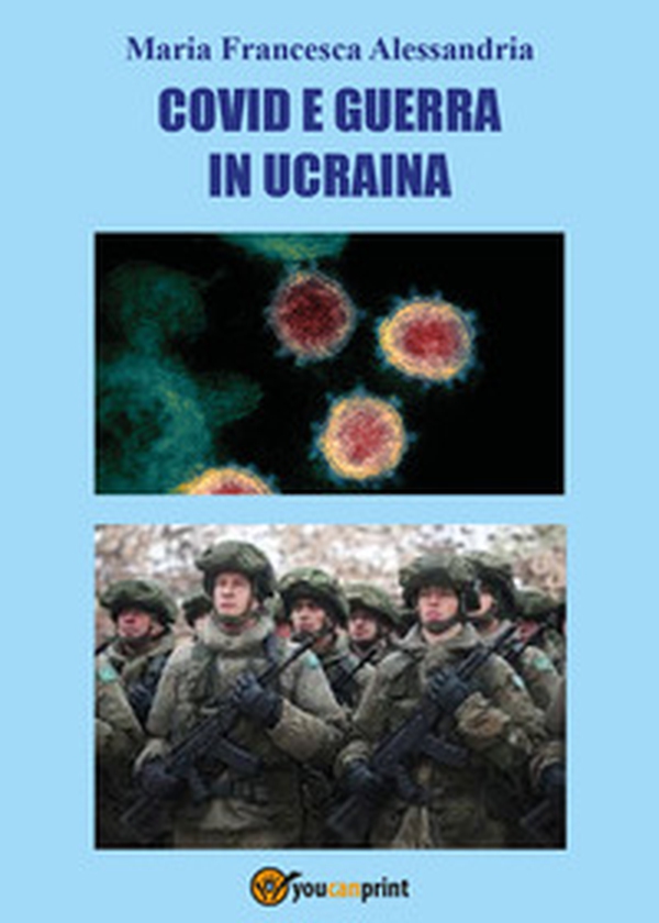 Covid e guerra in Ucraina - Librerie.coop Covid e guerra in Ucraina - Librerie.coop