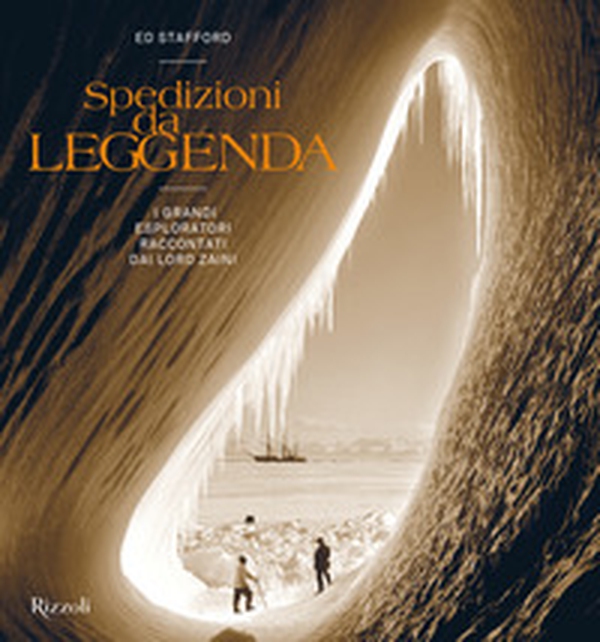 Spedizioni da leggenda. I grandi esploratori raccontati dai loro zaini - Librerie.coop Spedizioni da leggenda. I grandi esploratori raccontati dai loro zaini - Librerie.coop