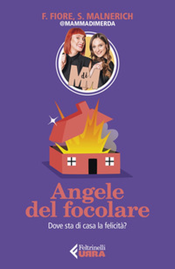 Angele del focolare. Dove sta di casa la felicità? - Librerie.coop Angele del focolare. Dove sta di casa la felicità? - Librerie.coop