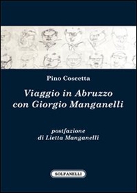 Viaggio in Abruzzo con Giorgio Manganelli - Librerie.coop