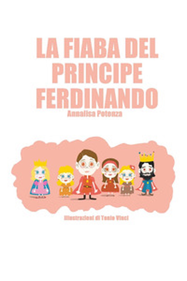La fiaba del principe Ferdinando - Librerie.coop La fiaba del principe Ferdinando - Librerie.coop