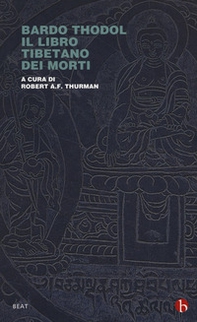 Bardo Thodol. Il libro tibetano dei morti - Librerie.coop