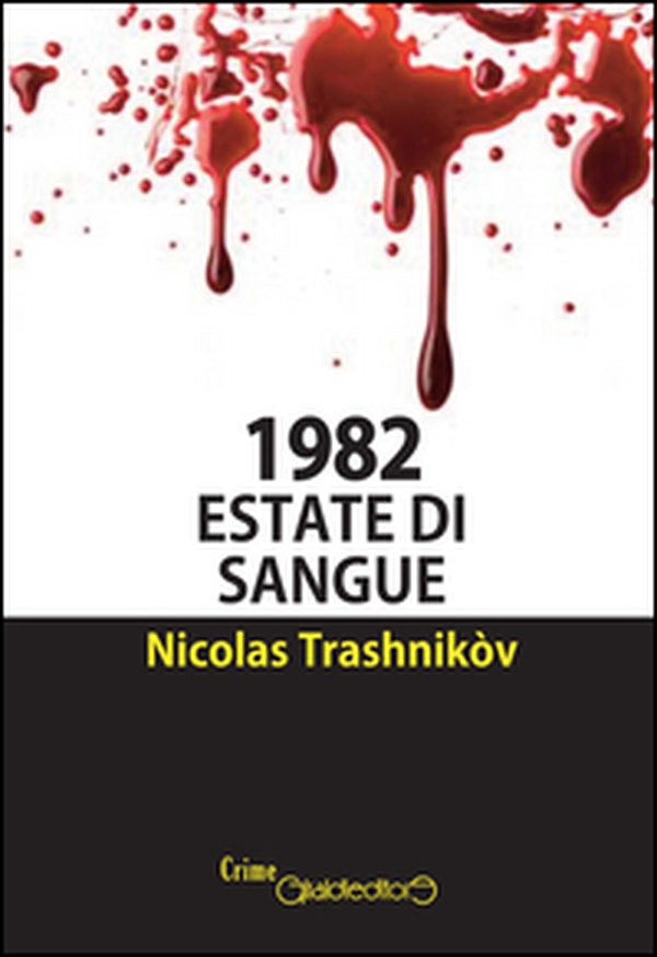 1982. Estate di sangue - Librerie.coop 1982. Estate di sangue - Librerie.coop