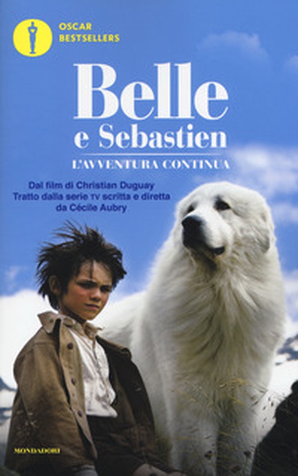 Belle e Sebastien. L'avventura continua. Il romanzo del film - Librerie.coop Belle e Sebastien. L'avventura continua. Il romanzo del film - Librerie.coop