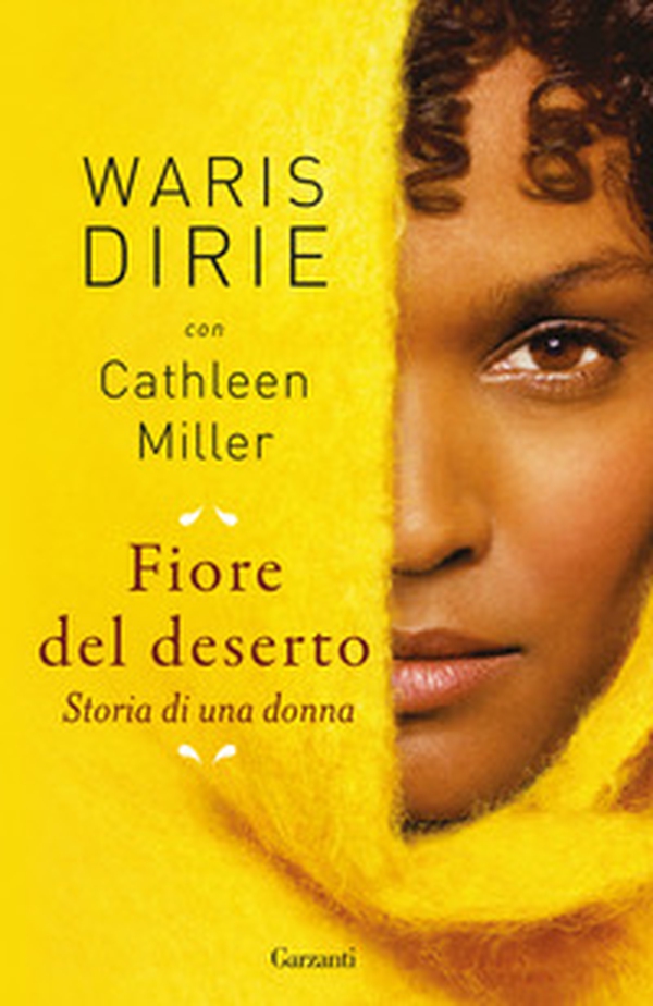 Fiore del deserto. Storia di una donna - Librerie.coop Fiore del deserto. Storia di una donna - Librerie.coop