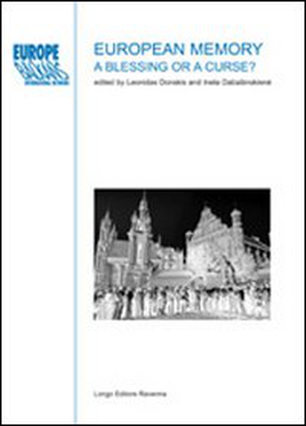 European memory. A blessing or a curse? - Librerie.coop European memory. A blessing or a curse? - Librerie.coop