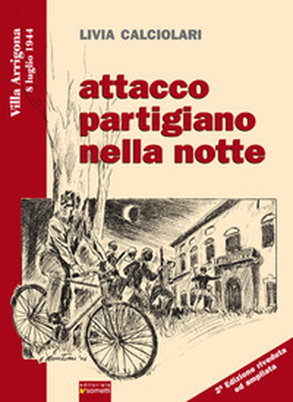 Attacco partigiano nella notte - Librerie.coop Attacco partigiano nella notte - Librerie.coop