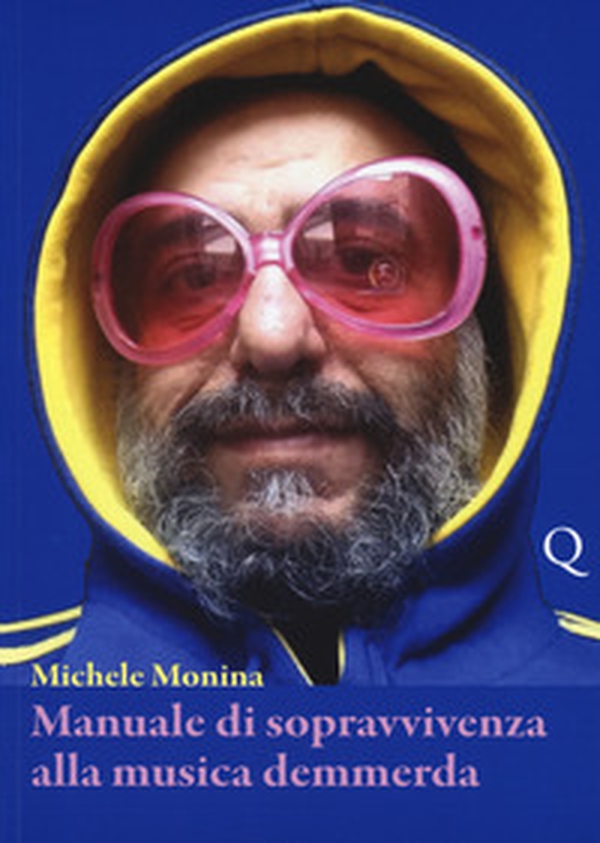 Manuale di sopravvivenza alla musica demmerda - Librerie.coop Manuale di sopravvivenza alla musica demmerda - Librerie.coop