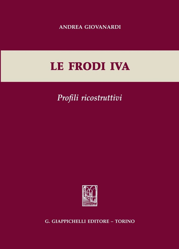Le frodi IVA - Librerie.coop Le frodi IVA - Librerie.coop