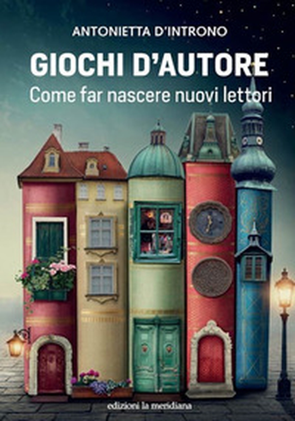 Giochi d'autore. Come far nascere nuovi lettori - Librerie.coop Giochi d'autore. Come far nascere nuovi lettori - Librerie.coop
