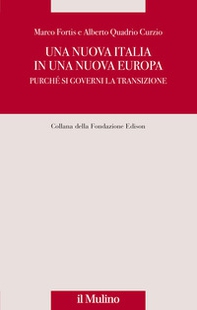 Una nuova Italia in una nuova Europa. Purché si governi la transizione - Librerie.coop