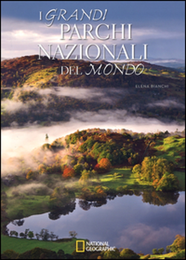 I grandi parchi nazionali del mondo - Librerie.coop I grandi parchi nazionali del mondo - Librerie.coop