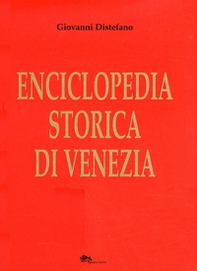 Enciclopedia storica di Venezia - Librerie.coop