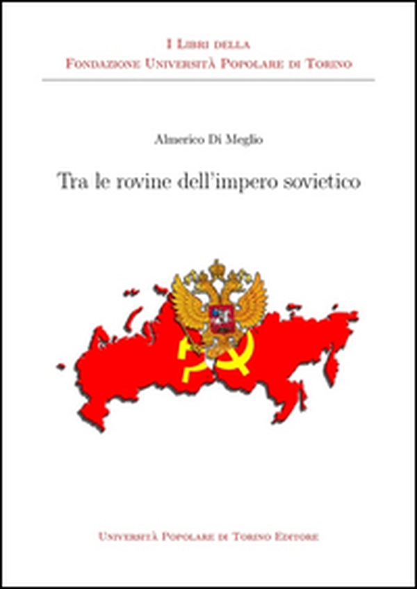Tra le rovine dell'impero sovietico - Librerie.coop Tra le rovine dell'impero sovietico - Librerie.coop