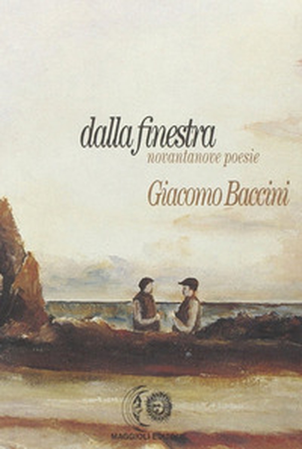 Dalla finestra. Novantanove poesie - Librerie.coop Dalla finestra. Novantanove poesie - Librerie.coop