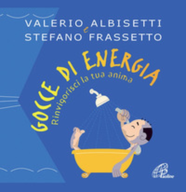 Gocce di energia. Rinvigorisci la tua anima - Librerie.coop Gocce di energia. Rinvigorisci la tua anima - Librerie.coop
