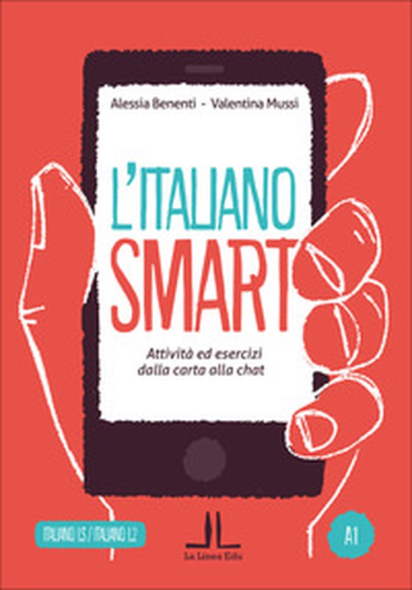 L'italiano smart A1. Attività ed esercizi dalla carta alla chat - Librerie.coop L'italiano smart A1. Attività ed esercizi dalla carta alla chat - Librerie.coop