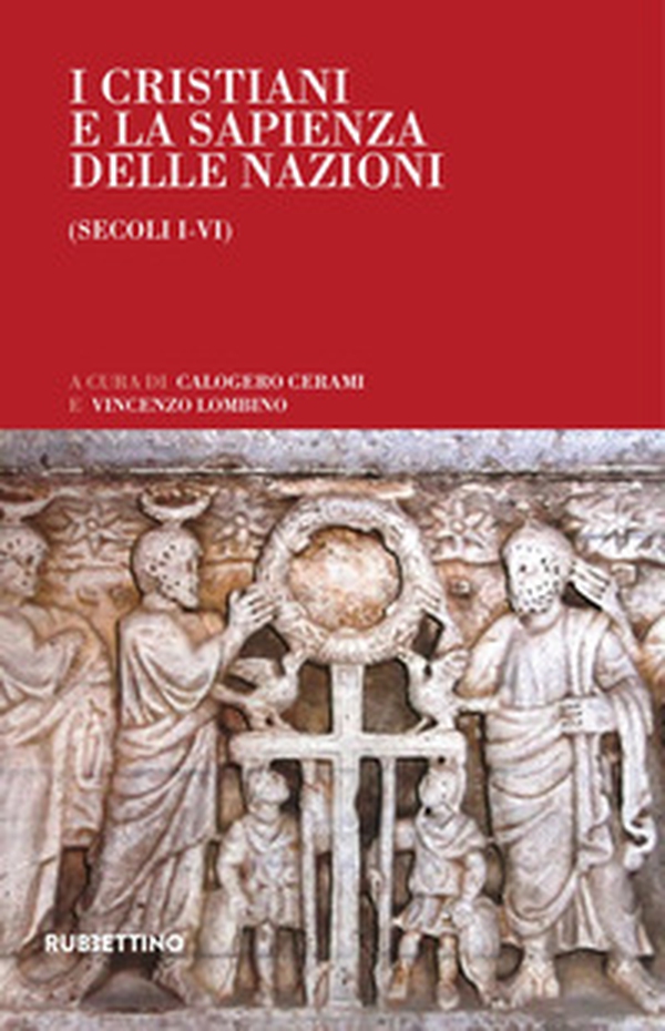 I cristiani e la sapienza delle nazioni (secoli I-VI) - Librerie.coop I cristiani e la sapienza delle nazioni (secoli I-VI) - Librerie.coop