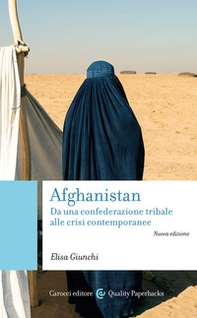 Afghanistan. Da una confederazione tribale alle crisi contemporanee - Librerie.coop