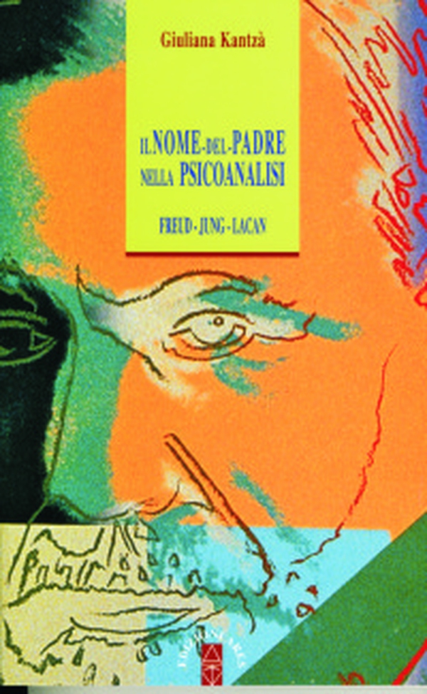 Il nome del padre nella psicoanalisi. Freud, Jung, Lacan - Librerie.coop Il nome del padre nella psicoanalisi. Freud, Jung, Lacan - Librerie.coop